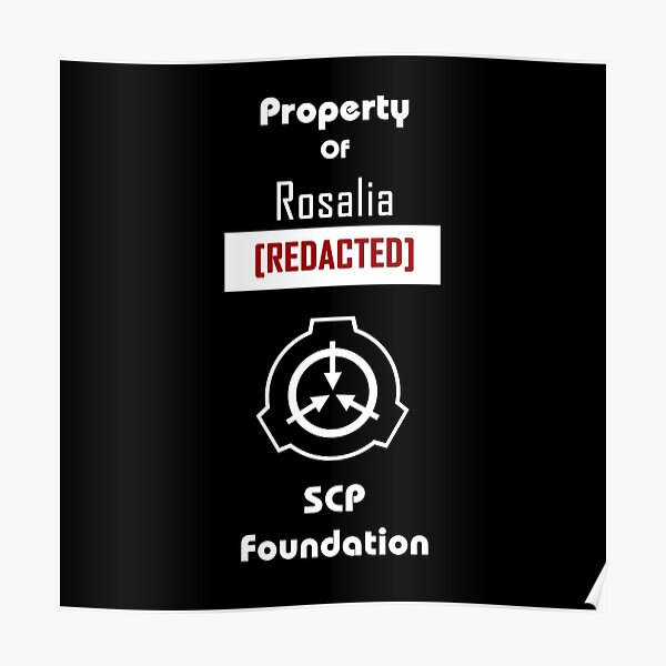 Property of Rosalia [REDACTED] SCP Foundation Poster RB2510 product Offical rosalia Merch